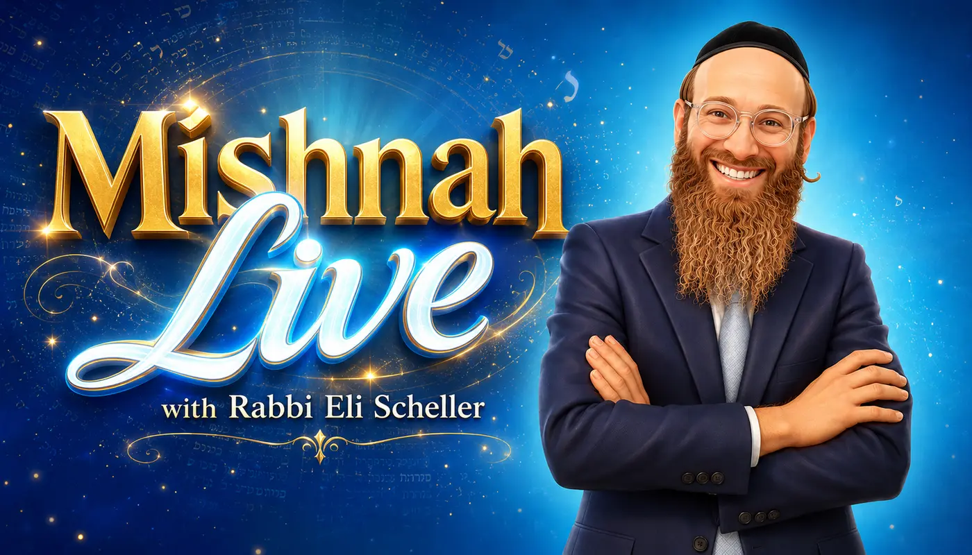 Mishnah Live with Rabbi Eli Scheller
