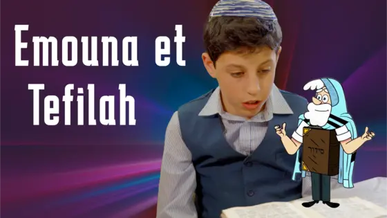 Emouna et Tefilah