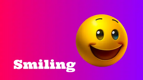 Smiling