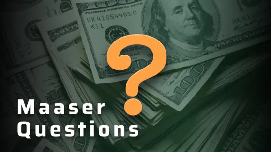 Maaser Questions