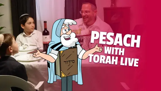 Pesach with Torah Live!
