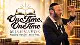 One Time, One Time Mishnayos