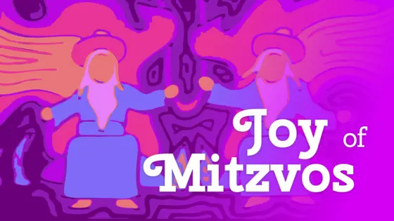 Joy of Mitzvos